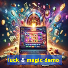 luck & magic demo